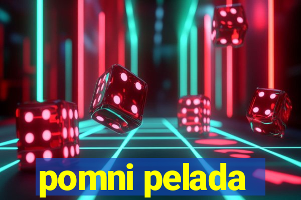 pomni pelada